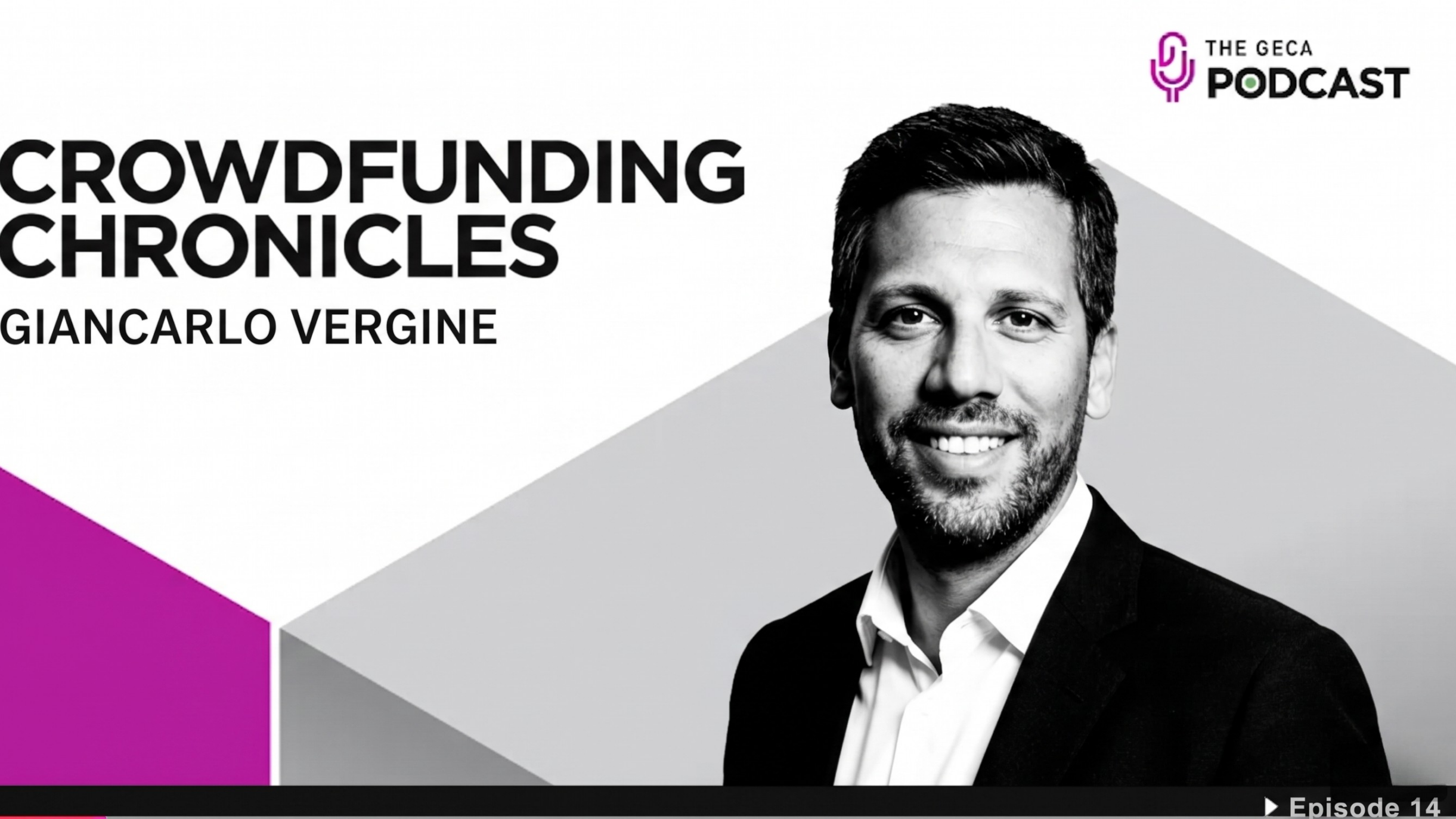 Giancarlo Vergine Over Ventures founder GECA Podcast Episode 14 Crowdfunding Chronicles European equity crowdfunding cross-border investing ECSP regulation