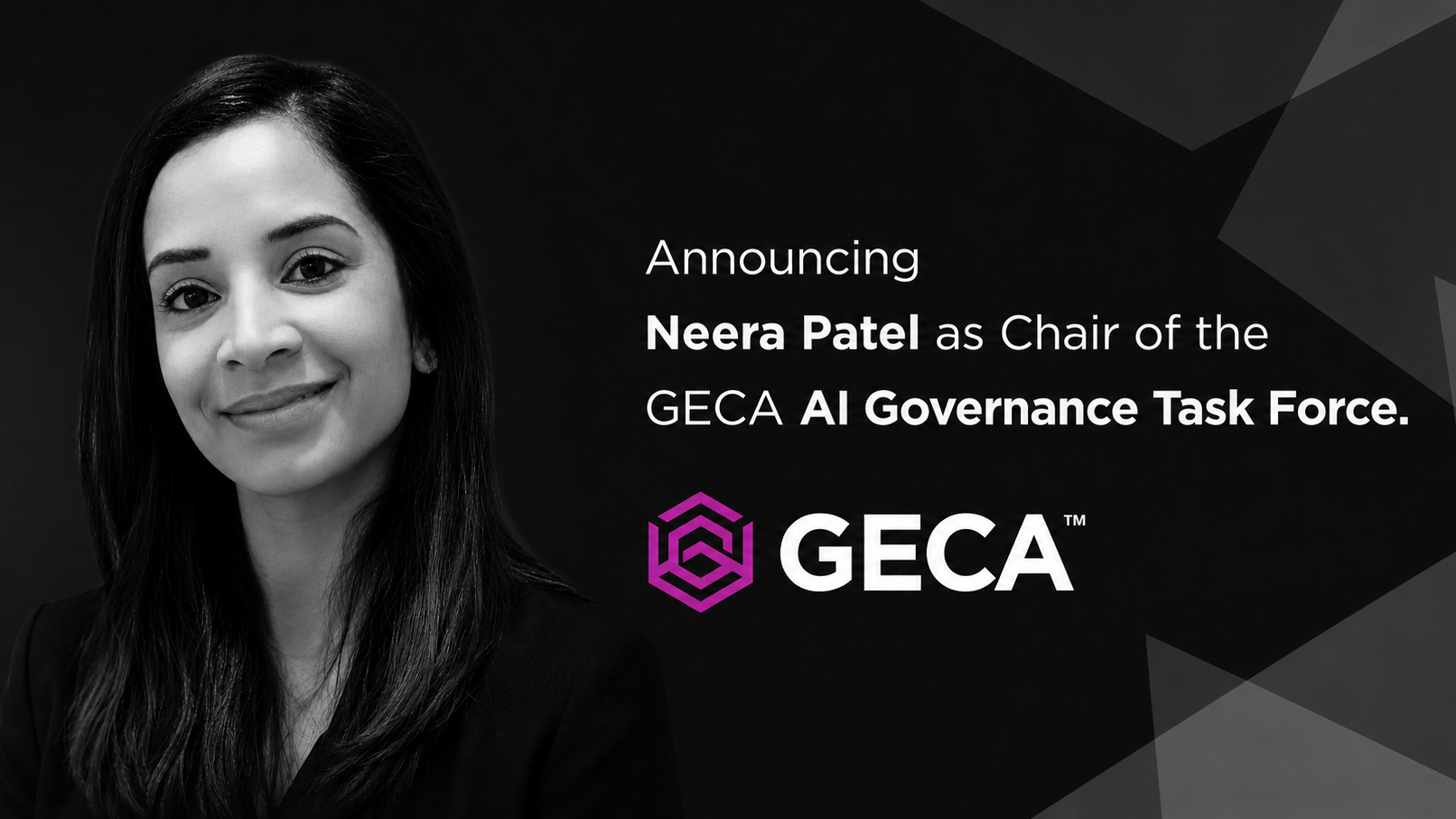 Neera Patel, Chief Product Officer at Dacxi Chain, appointed Chair of the GECA AI Governance Task Force
