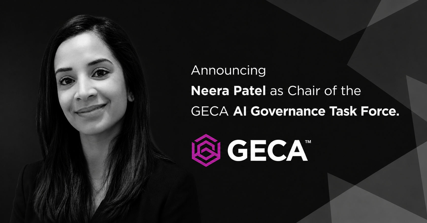 Neera Patel, Chief Product Officer at Dacxi Chain, appointed Chair of the GECA AI Governance Task Force